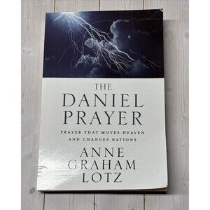 The Daniel Prayer Prayer That Moves Heaven and Changes Nations READ DESCRIPTION